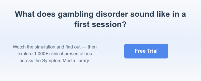 What does gambling disorder sound like in a first session?