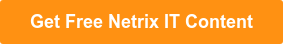 Get Free Netrix IT Content