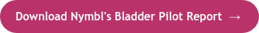 Download Nymbl's Bladder Pilot Report&nbsp; →&nbsp;