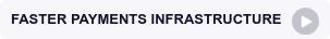FASTER PAYMENTS INFRASTRUCTURE