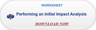 WORKSHEET  Performing an Initial Impact Analysis     DOWNLOAD NOW