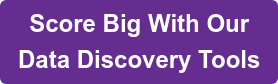 Score Big With Our  Data Discovery Tools