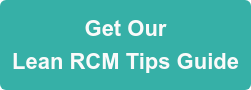 Get Our  Lean RCM Tips Guide