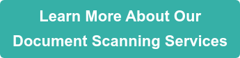 Learn More About Our Document Scanning Services