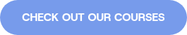 CHECK OUT OUR COURSES