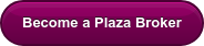 Become a Plaza Broker