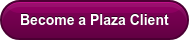 Become a Plaza Client