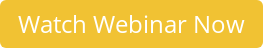 Watch Webinar Now
