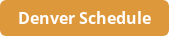 Denver Schedule