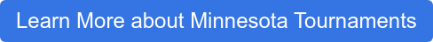 Learn More about Minnesota Tournaments