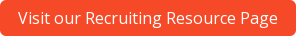 Visit our Recruiting Resource Page