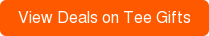 View Deals on Tee Gifts