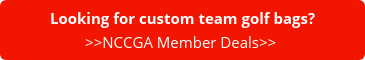 Looking for custom team golf bags? >>NCCGA Member Deals>>&nbsp;