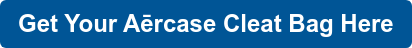 Get Your Aērcase Cleat Bag Here