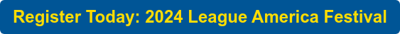 Register Today: 2024 League America Festival