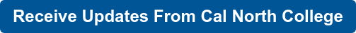 Receive Updates From Cal North College