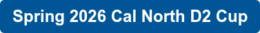 Spring 2026&nbsp;Cal North D2 Cup