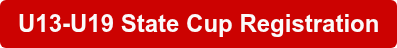 U13-U19 State Cup Registration