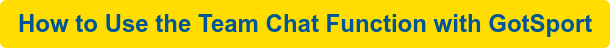 How to Use the Team Chat Function with GotSport