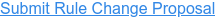 Submit Rule Change Proposal