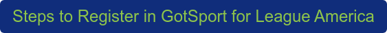 Steps to Register in GotSport for League America