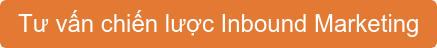 Tư vấn chiến lược Inbound Marketing