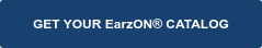 GET YOUR EarzON CATALOG