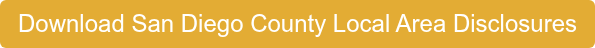 Download San Diego County Local Area Disclosures