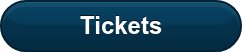 &nbsp; &nbsp; &nbsp; &nbsp; &nbsp;Tickets&nbsp; &nbsp; &nbsp; &nbsp; &nbsp;