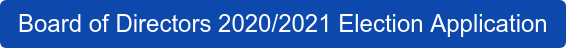 Board of Directors 2020/2021 Election Application