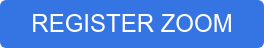   REGISTER ZOOM  