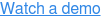 Watch a demo