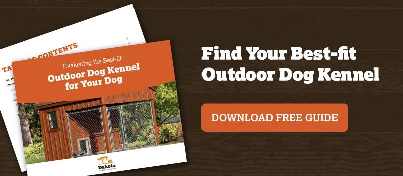Find the best-fit outdoor dog kennel. Download free guide >>