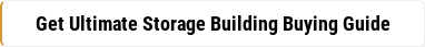 Get Ultimate Storage Building Buying Guide