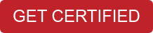 GET CERTIFIED
