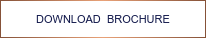 DOWNLOAD  BROCHURE