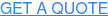 GET A QUOTE