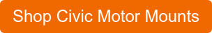 Shop Civic Motor Mounts
