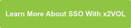 Learn More About SSO With x2VOL