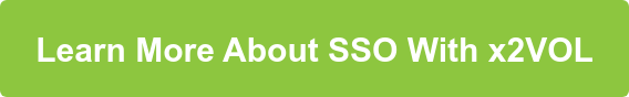 Learn More About SSO With x2VOL