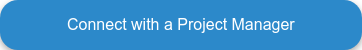 Connect with a Project Manager
