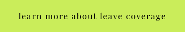 Learn More about Leave Coverage