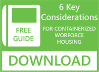 6 Key Considerations For Containerized Workforce Housing