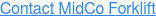 Contact MidCo Forklift