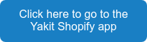 Click here to go to the Yakit Shopify app