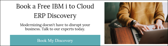 Book a&nbsp;Free IBM i to Cloud ERP Discovery