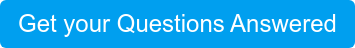 Get your Questions Answered