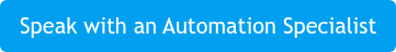Speak with an Automation Specialist