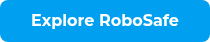 <p style="font-weight: bold;">Explore RoboSafe</p>