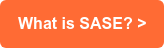 What is SASE? >